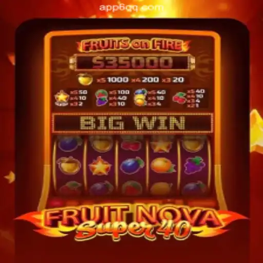 Exploring the Exciting World of FruitNovaSuper40 on the 6QQ.COM Platform