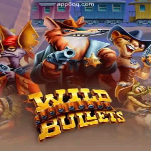 Dive into the Exciting World of WildBullets on 6QQ.COM